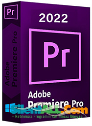 Adobe Premiere Pro 2022 | 22.1.2.1 | Katılımsız | Full İndir